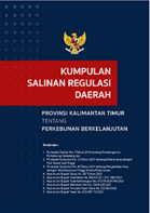 Buku kumpulan salinan regulasi daerah terkait perkebunan berkelanjutan dicetak atas kerja sama antara Pemerintah Provinsi Kalimantan Timur, Forum Komunikasi Perkebunan Berkelanjutan Kalimantan Timur dengan Yayasan Konservasi Alam Nusantara dan didukung oleh Pemerintah Jerman (Federal Ministry for The Environment, Nature Conservation and Nuclear Safety) untuk Proyek Pembangunan Perkebunan Sawit Rendah Emisi di Berau dan Kalimantan Timur.  