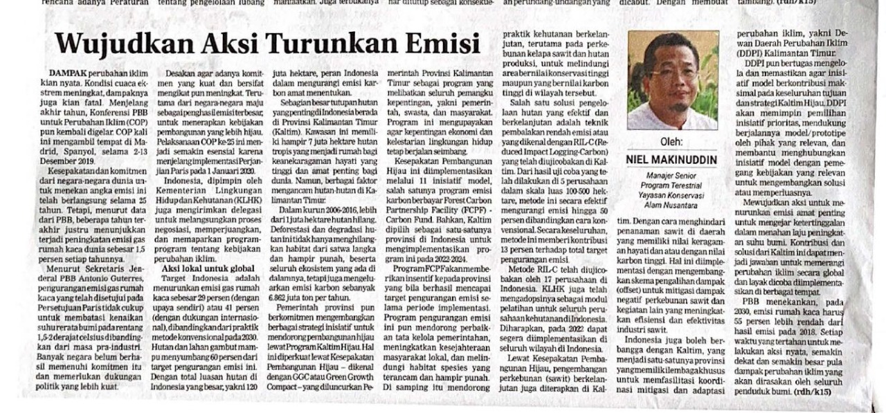 Wujudkan Aksi Turunkan Emisi oleh Niel Makinuddin Manager Senior Program Terestrial YKAN. Artikel tayang di Kaltim Post pada tanggal 19 Desember 2019